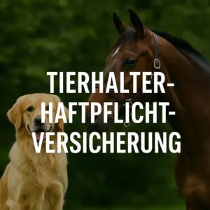 Tierhalterhaftpflichtversicherung